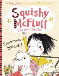 Title: Squishy McFluff: Supermarket Sweep!, Author: Pip Jones