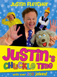 Title: Justin's Chuckle Time, Author: Justin Fletcher