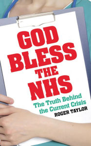 Title: God Bless the NHS, Author: Roger Taylor