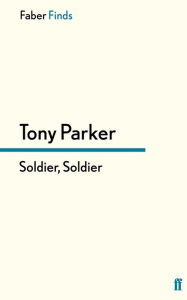 Title: Soldier, Soldier, Author: Tony Parker