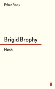 Title: Flesh, Author: Brigid Brophy