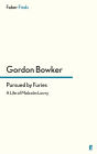 Pursued by Furies: A Life of Malcolm Lowry