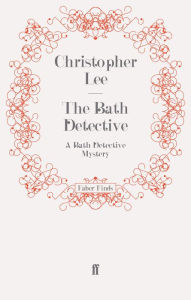 Title: The Bath Detective: A Bath Detective Mystery, Author: Christopher Lee