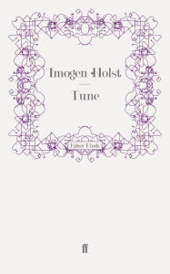 Title: Tune, Author: Imogen Holst