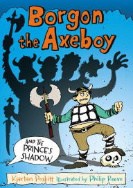 Title: Borgon the Axeboy and the Prince's Shadow, Author: Kjartan Poskitt