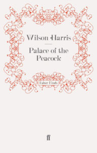 Title: Palace of the Peacock, Author: Wilson Harris