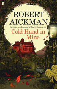 Title: Cold Hand in Mine, Author: Robert Aickman