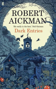 Title: Dark Entries, Author: Robert Aickman