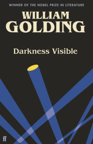 Title: Darkness Visible, Author: William Golding