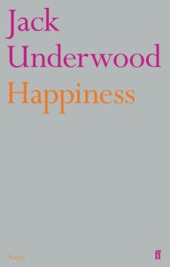 Title: Happiness, Author: Jack Underwood