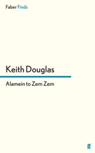 Title: Alamein to Zem Zem, Author: Keith Douglas