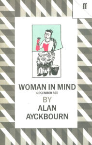 Title: Woman in Mind, Author: Alan Ayckbourn