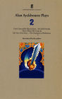 Alan Ayckbourn Plays 2: Ernie's Incredible Illucinations; Invisible Friends; This is Where We Came In; My Very Own Story; The Champion of Paribanou