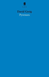 Title: Pyrenees, Author: David Greig