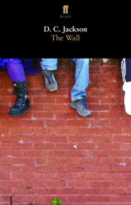 Title: The Wall, Author: D. C. Jackson