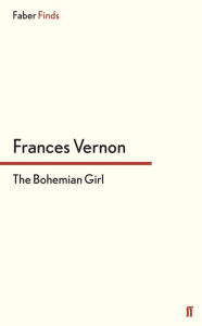 Title: The Bohemian Girl, Author: Frances Vernon