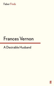 Title: A Desirable Husband, Author: Frances Vernon