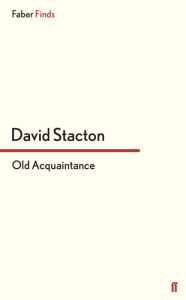 Title: Old Acquaintance, Author: David Stacton