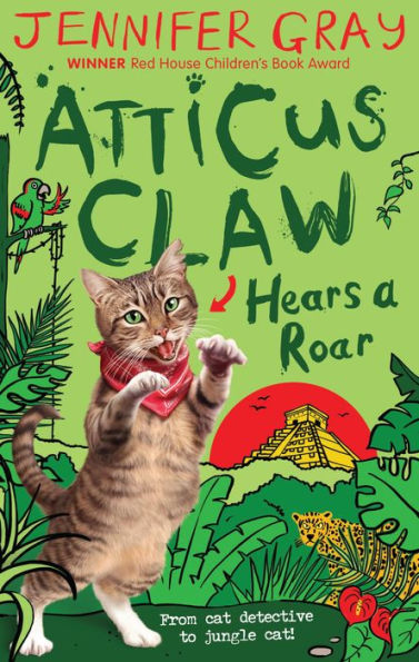 Atticus Claw Hears a Roar (Atticus Claw Series #7)