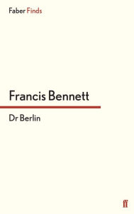 Title: Dr Berlin, Author: Francis Bennett