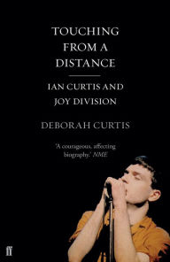 Title: Touching From a Distance, Author: Deborah Curtis