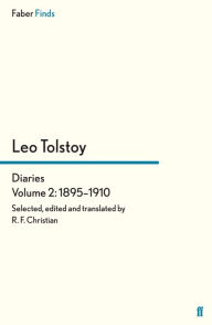 Title: Tolstoy's Diaries Volume 2: 1895-1910, Author: R. F. Christian