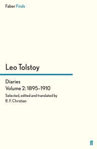 Title: Tolstoy's Diaries Volume 2: 1895-1910, Author: Reginald F Christian