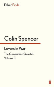 Title: Lovers in War, Author: Colin Spencer