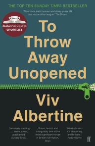 Title: To Throw Away Unopened, Author: Viv Albertine