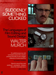 Downloading ebooks to kindle from pc Suddenly Something Clicked: The Languages of Film Editing and Sound Design