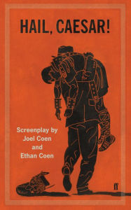 Title: Hail Caesar!, Author: Joel Coen And Ethan Coen