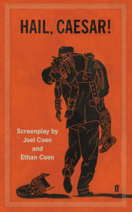 Title: Hail Caesar!, Author: Joel Coen