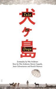 Title: Isle of Dogs, Author: Wes Anderson