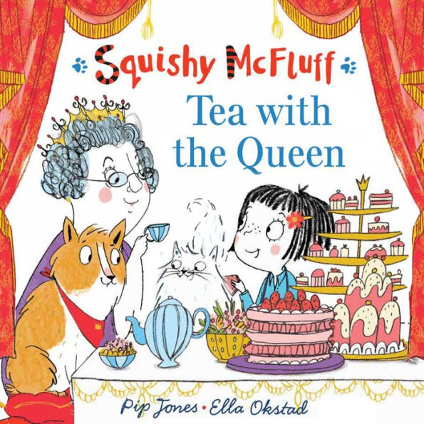 Tea with the Queen (Squishy McFluff the Invisible Cat Series)