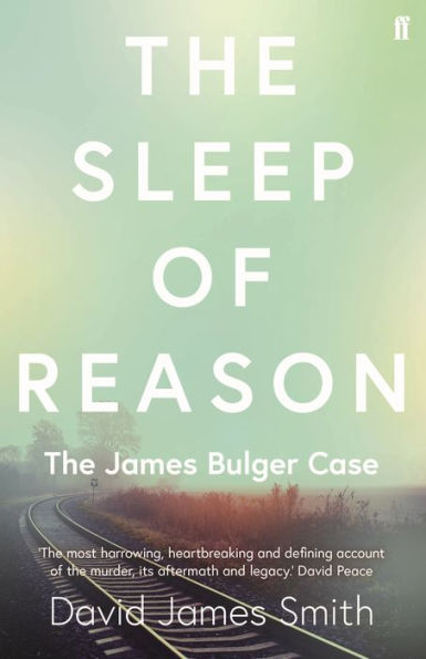 The Sleep of Reason: James Bulger Case