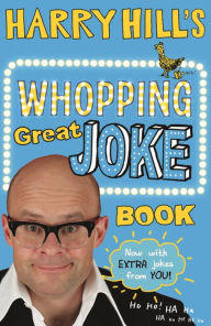 Title: Harry Hill's Whopping Great Joke Book, Author: Harry Hill