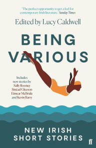 Title: Being Various: New Irish Short Stories, Author: Various