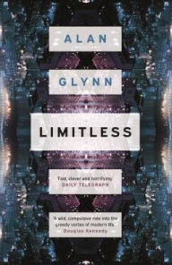 Title: Limitless, Author: Alan Glynn