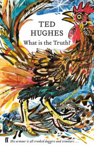 Title: What is the Truth?: Collected Animal Poems Vol 2, Author: Ted Hughes