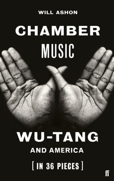 Chamber Music: Wu-Tang and America (in 36 Pieces)