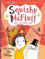 Title: Squishy McFluff: On with the Show, Author: Pip Jones