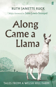 Title: Along Came a Llama, Author: Ruth Janette Ruck