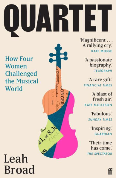 Quartet: How Four Women Changed The Musical World - 'Magnificent' (Kate Mosse)