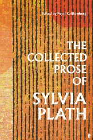 Title: The Collected Prose of Sylvia Plath, Author: Sylvia Plath