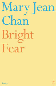 Title: Bright Fear, Author: Mary Jean Chan