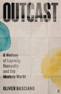 Outcast: A History of Leprosy, Humanity and the Modern World