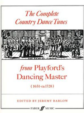 The Complete Country Dance Tunes: From Playford's Dancing Master