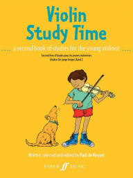 Title: Violin Study Time: A Second Book of Studies for Young Violinists, Author: Paul de Keyser