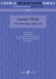 Title: Five Partsongs: SATB, Author: Gustav Holst