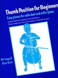 Title: Thumb Position for Beginners (Cello): Easy Pieces for Cello Duet and Cello/Piano, Author: Patt Legg